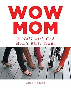 portada Wow Mom: A Walk With God: Mom's Bible Study (en Inglés)