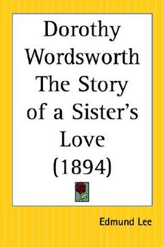 portada dorothy wordsworth the story of a sister's love