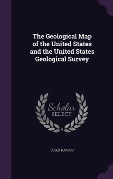 portada The Geological Map of the United States and the United States Geological Survey (in English)