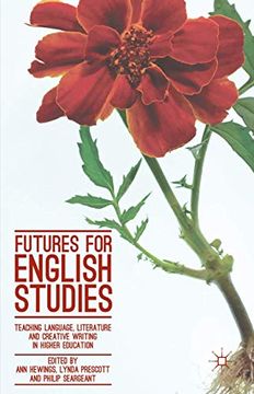 portada Futures for English Studies: Teaching Language, Literature and Creative Writing in Higher Education (in English)