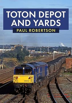 portada Toton Depot and Yards (en Inglés)