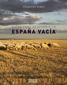 portada Rutas Para Descubrir la España Vacia (Guias Singulares)