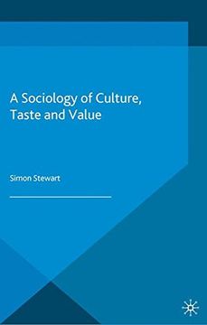 portada A Sociology of Culture, Taste and Value