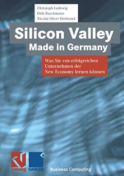 portada Silicon Valley Made in Germany: Was sie von Erfolgreichen Unternehmen der new Economy Lernen Können (en Alemán)