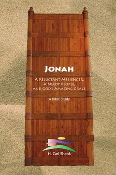 portada Jonah: A Reluctant Messenger, A Needy People, And God's Amazing Grace (en Inglés)