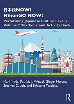 portada 日本語Now! Nihongo Now! Performing Japanese Culture – Level 2 Volume 2 Textbook and Activity Book (in English)