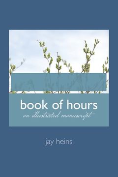 portada book of hours: an illuminated manuscript (in English)