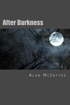 portada After Darkness: Several years after the malevolent force bore down on Ballinger - something is back... - (en Inglés)
