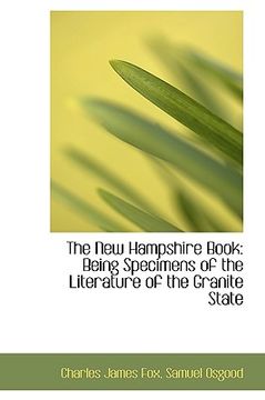 portada the new hampshire book: being specimens of the literature of the granite state (in English)