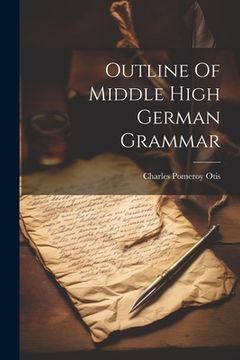 portada Outline Of Middle High German Grammar (in English)