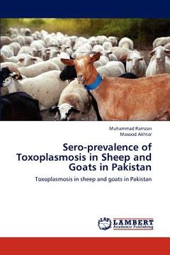 portada sero-prevalence of toxoplasmosis in sheep and goats in pakistan (en Inglés)