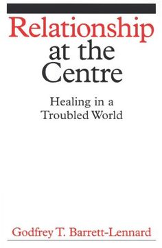 portada relationship at the centre: healing in a troubled world (en Inglés)