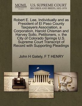 portada robert e. lee, individually and as president of el paso county taxpayers association, a corporation, harold chisman and harvey sollo, petitioners, v.