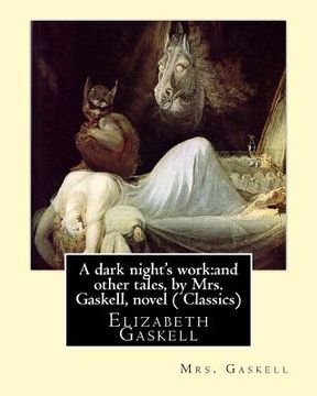 portada A dark night's work: and other tales, by Mrs. Gaskell, novel (Penguin Classics): Elizabeth Gaskell (en Inglés)