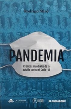 portada Pandemia Cronicas Mundiales de la Batalla Contra el Covid 19