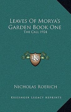 portada leaves of morya's garden book one: the call 1924 (en Inglés)