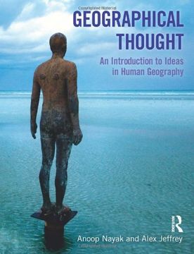 portada Geographical Thought: An Introduction to Ideas in Human Geography (Critical Geographies (Paperback)) (en Inglés)