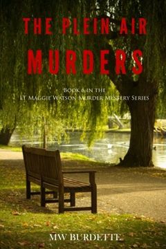 portada The Plein air Murders (The lt Maggie Watson Murder Books Series) (Volume 6) (in English)