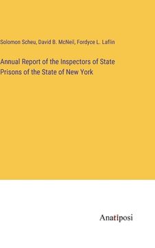 portada Annual Report of the Inspectors of State Prisons of the State of New York (in English)