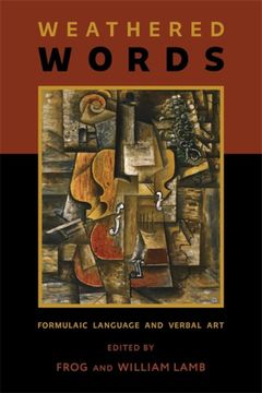 portada Weathered Words: Formulaic Language and Verbal art (Publications of the Milman Parry Collection of Oral Literature) 
