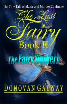 portada The Last Fairy, The Fairy Hunters (en Inglés)
