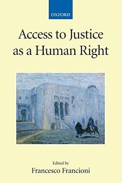 portada Access to Justice as a Human Right (Collected Courses of the Academy of European Law) (in English)