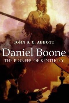 portada Daniel Boone, the Pioneer of Kentucky: Illustrated