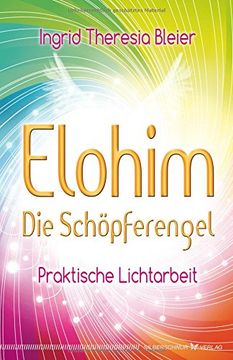 portada Elohim - Die Schöpferengel: Praktische Lichtarbeit
