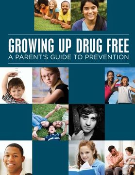 portada Growing up Drug Free: A Parents Guide to Prevention (Black and White)