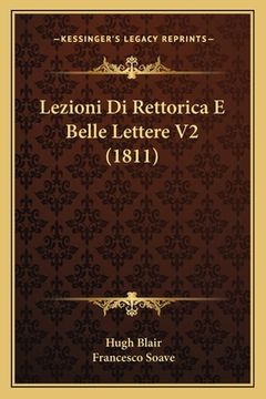 portada Lezioni Di Rettorica E Belle Lettere V2 (1811) (en Italiano)