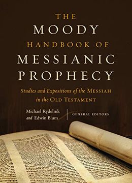 portada The Moody Handbook of Messianic Prophecy: Studies and Expositions of the Messiah in the old Testament (in English)