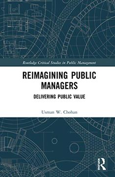 portada Reimagining Public Managers: Delivering Public Value (Routledge Critical Studies in Public Management) (en Inglés)