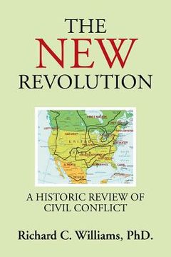 portada The New Revolution: A Historic Review of Civil Conflict (en Inglés)