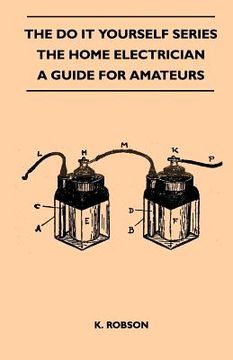 portada the do it yourself series - the home electrician - a guide for amateurs (en Inglés)