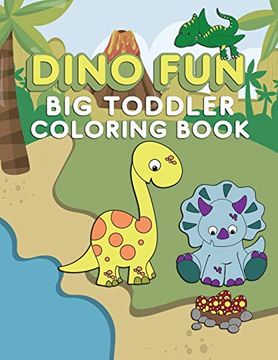 portada Dino fun Toddler Coloring Book: Dinosaur Activity Color Workbook for Toddlers & Kids Ages 1-5 for Preschool Featuring Letters Numbers Shapes and Colors (en Inglés)