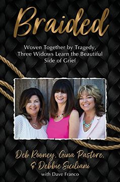 portada Braided: Woven Together by Tragedy, Three Widows Learn the Beautiful Side of Grief (in English)
