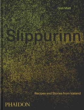 portada Slippurinn: Recipes and Stories From Island (Food-Cook) 
