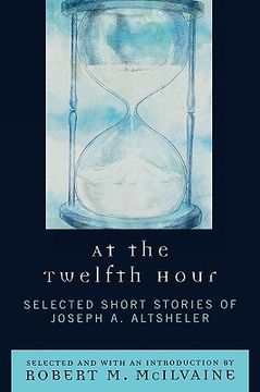 portada at the twelfth hour: selected short stories of joseph a. altsheler (in English)
