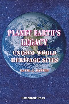 portada Planet Earth'S Legacy: Unesco World Heritage Sites [Idioma Inglés] 