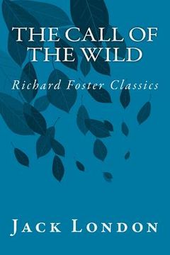 portada The Call of the Wild (Richard Foster Classics) (in English)