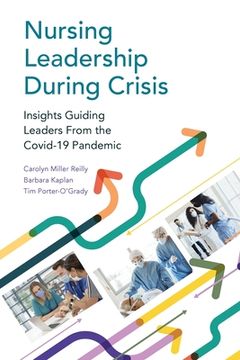 portada Nursing Leadership During Crisis: Insights Guiding Leaders From the Covid-19 Pandemic (in English)