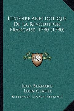portada histoire anecdotique de la revolution francaise, 1790 (1790) (in English)
