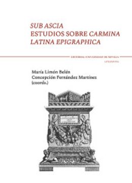 portada Sub Ascia: Estudios Sobre Carmina Latina Epigraphica