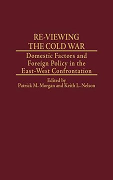 portada Re-Viewing the Cold War: Domestic Factors and Foreign Policy in the East-West Confrontation 