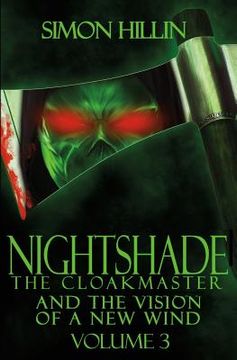 portada Nightshade the Cloakmaster and the Vision of a New Wind, Volume 3 (en Inglés)