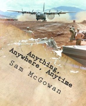 portada Anything, Anywhere, Anytime: Tactical Airlift in the US Army Air Forces and US Air Force from World War II to Vietnam