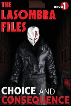 portada The Lasombra Files: Choice and Consequence