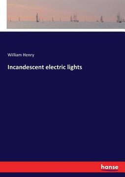 portada Incandescent electric lights (en Inglés)