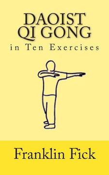portada Daoist Qi Gong in Ten Exercises (en Inglés)