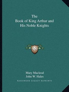 portada the book of king arthur and his noble knights (en Inglés)